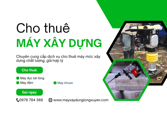 Cho Thuê Máy Móc Xây Dựng Uy Tín – Giá Tốt tại An Giang